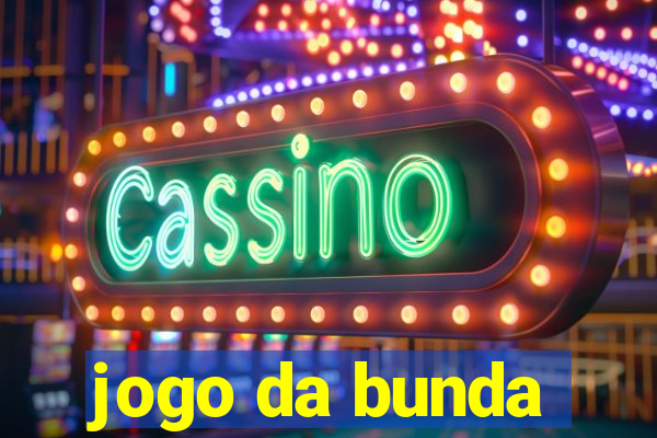 jogo da bunda